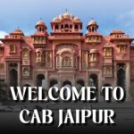 Benefits of Using Cab Jaipur for Taxi Services in Jaipur and Surrounding Areas